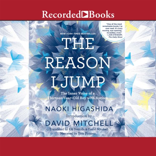 Naoki Higashida: The Reason I Jump (AudiobookFormat, 2013, Recorded Books)