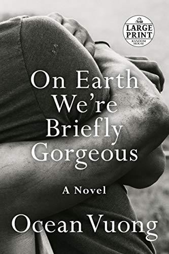 Ocean Vuong: On Earth We're Briefly Gorgeous (2019, Diversified Publishing)