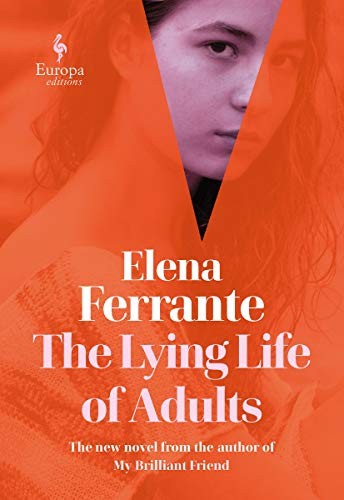 Elena Ferrante: The Lying Life of Adults (Paperback, Penguin Books)