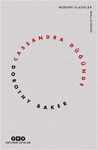 Dorothy Baker: Cassandra Dügünde (Paperback, Yapi Kredi Yayinlari)