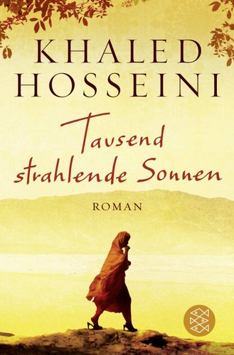 Khaled Hosseini: Tausend strahlende Sonnen (Paperback, German language, 2014, Fischer Verlag)