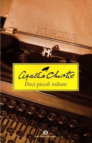 Agatha Christie: Dieci piccoli indiani (Paperback, Italian language, 2009, Arnoldo Mondadori Editore)