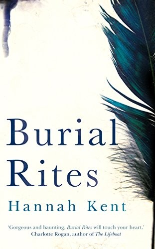 Hannah Kent: Burial Rites (Hardcover, 2013, Picador)