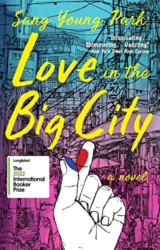 Anton Hur, Sang Young Park: Love in the Big City (2022, Grove/Atlantic, Incorporated)