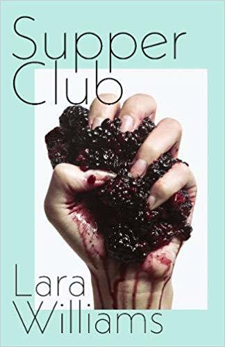 Lara Williams: Supper Club (2019, Penguin Books, Limited)