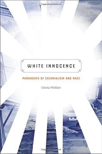 Gloria Wekker: White Innocence (2016)