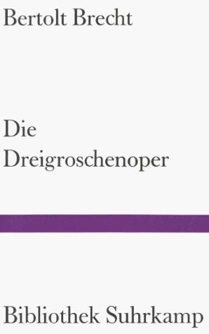 Bertolt Brecht, John. Gay: Die Dreigroschenoper. (Hardcover, German language, Suhrkamp)