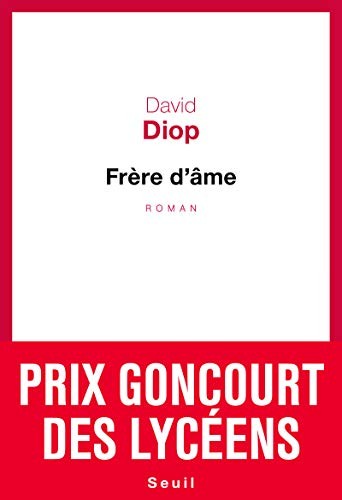 David Diop: Frère d'âme (French language, 2018, Éditions du Seuil)