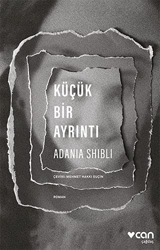 Adania Shibli: Küçük Bir Ayrinti (Paperback, Can Yayinlari)