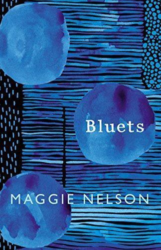 Maggie Nelson: Bluets