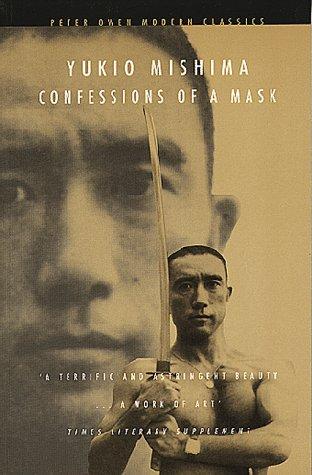 Yukio Mishima: Confessions of a Mask (Peter Owen Modern Classics) (Paperback, Peter Owen Ltd)