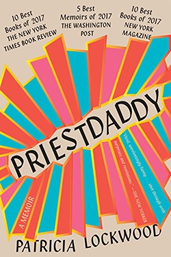 Patricia Lockwood: Priestdaddy (Paperback, Riverhead Books)