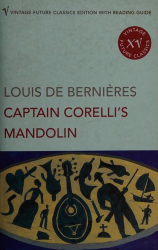 Louis de Bernières: Captain Corellis Mandolin Louis de Bernires (2005, Vintage Books USA)