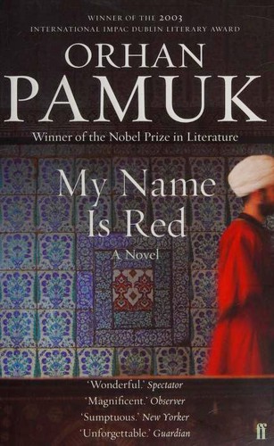 Orhan Pamuk, Erdag M. Goknar: My Name Is Red (Paperback, 2012, Faber & Faber, Limited)