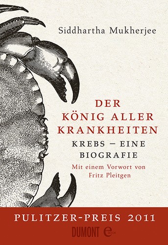 Siddhartha Mukherjee, Nessa Carey: Der König aller Krankheiten (EBook, German language, 2012, Dumont)