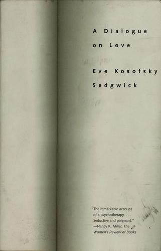 Eve Kosofsky Sedgwick: A dialogue on love (1999, Beacon Press)