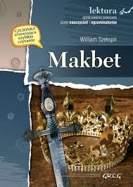 William Shakespeare: Makbet (Polish language, 2019, Wydawnictwo GREG)