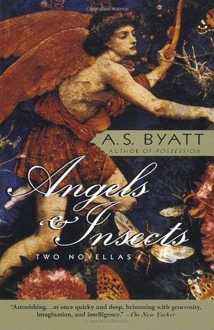 A.S. Byatt: Angels & Insects: Two Novellas (1994)