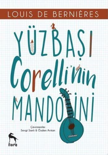 Louis de Bernières: Yüzbasi Corelli’nin Mandolini (Paperback, 2017, Nora)