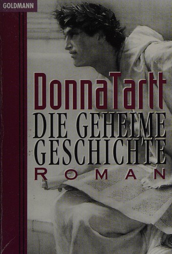 Donna Tartt: Die geheime Geschichte (German language, 1993, Goldmann Verlag)