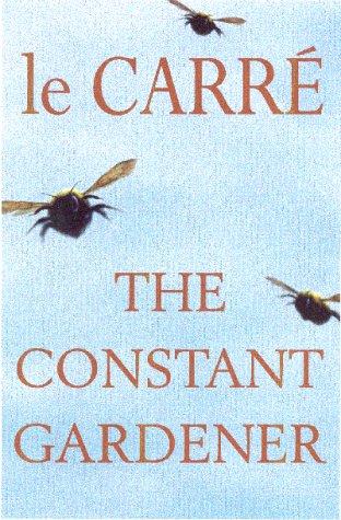 John le Carré: The Constant Gardener (Hardcover, Hodder & Stoughton Ltd)