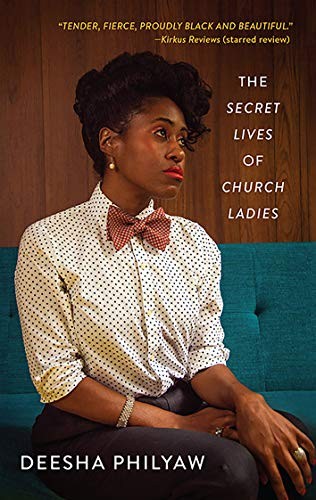 Deesha Philyaw: The Secret Lives of Church Ladies (Paperback, West Virginia University Press)