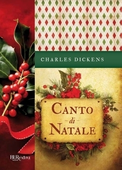Charles Dickens (duplicate): Canto di Natale (Paperback, Italiano language, 2010, Bur Rizzoli)