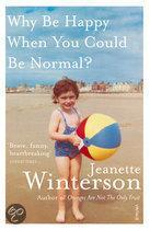 Jeanette Winterson: Why Be Happy When You Could Be Normal?