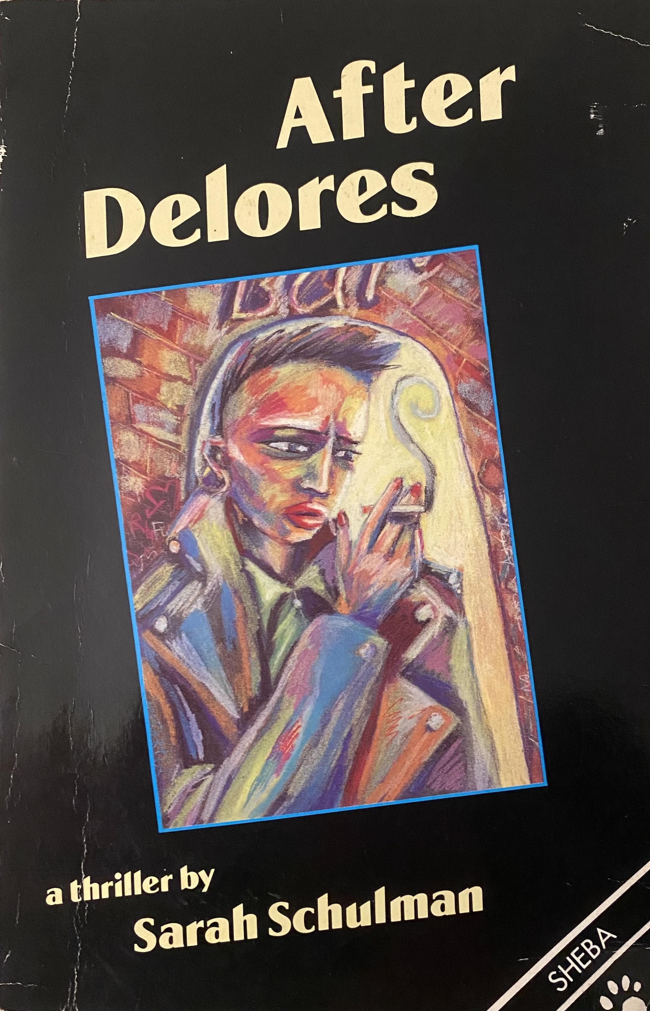 Sarah Schulman: After Delores (1990, Sheba Feminist Publishers)