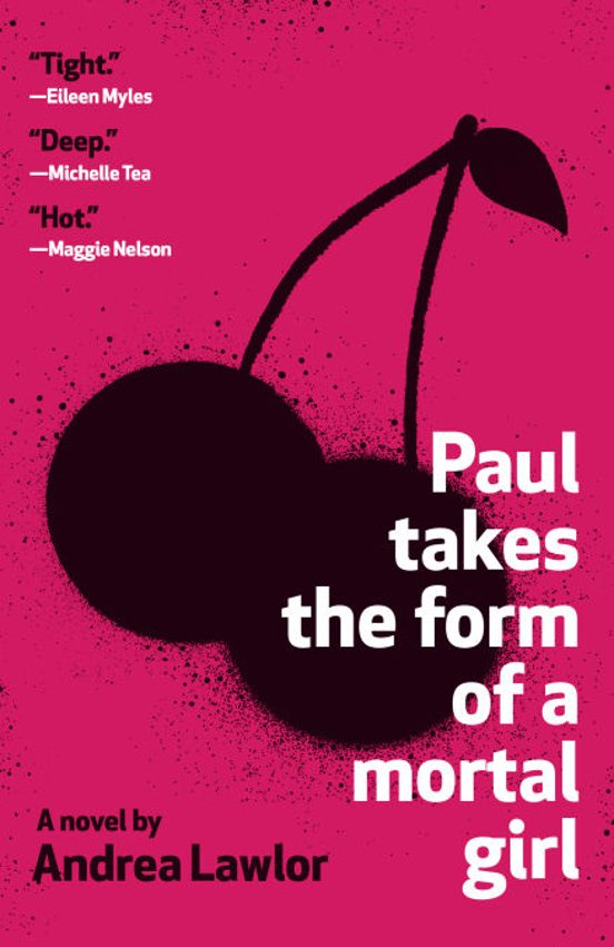 Andrea Lawlor: Paul Takes the Form of a Mortal Girl (EBook, 2019, Vintage)