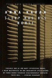 Anna Kavan: Sleep Has His House (2003, Peter Owen, Peter Owen Publishers)