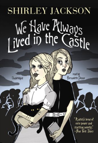 Shirley Jackson, Bernadette Dunne: We Have Always Lived in the Castle (AudiobookFormat, Blackstone Audio, Inc., Blackstone Audiobooks)