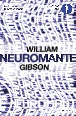 William Gibson, William F. Gibson (duplicate): Neuromante (Paperback, Italian language, 2023, Mondadori)