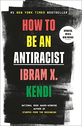 Ibram X. Kendi: How to Be an Antiracist (2023, Random House Publishing Group)