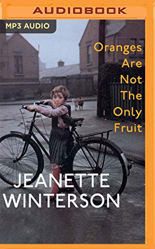 Jeanette Winterson: Oranges Are Not The Only Fruit (AudiobookFormat, Audible Studios on Brilliance Audio, Audible Studios on Brilliance)