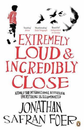 Jonathan Safran Foer: Extremely Loud and Incredibly Close (2006, Houghton Mifflin Company, Penguin)