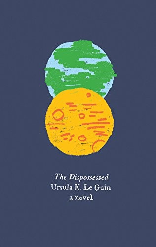 Ursula K. Le Guin: The Dispossessed: A Novel (Harper Perennial Olive Edition) (Harper Perennial)