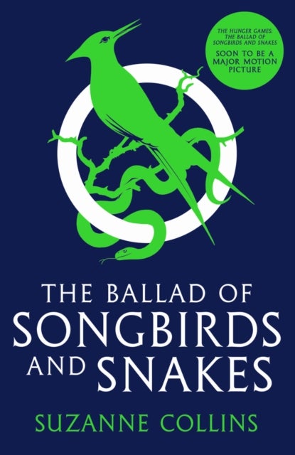 Suzanne Collins: The Ballad of Songbirds and Snakes (2020, Scholastic Press)