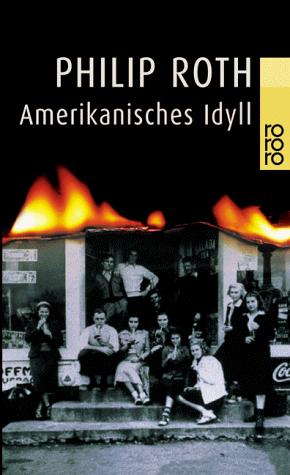 Philip Roth: Amerikanisches Idyll. (Paperback, German language, Rowohlt Tb.)