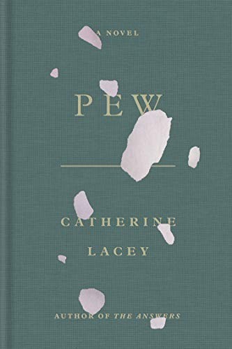 Catherine Lacey: Pew (Hardcover, Farrar, Straus and Giroux)