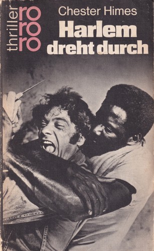 Chester Himes: Harlem dreht durch (German language, 1976, Rowohlt)