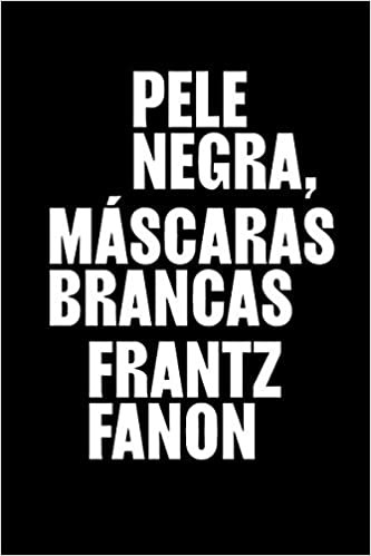 Frantz Fanon: Pele Negra, Mascaras Brancas (Paperback, Portuguese language, EDUFBA)