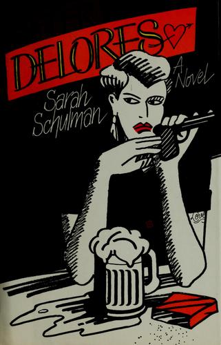 Sarah Schulman: After Delores (1988, Dutton)