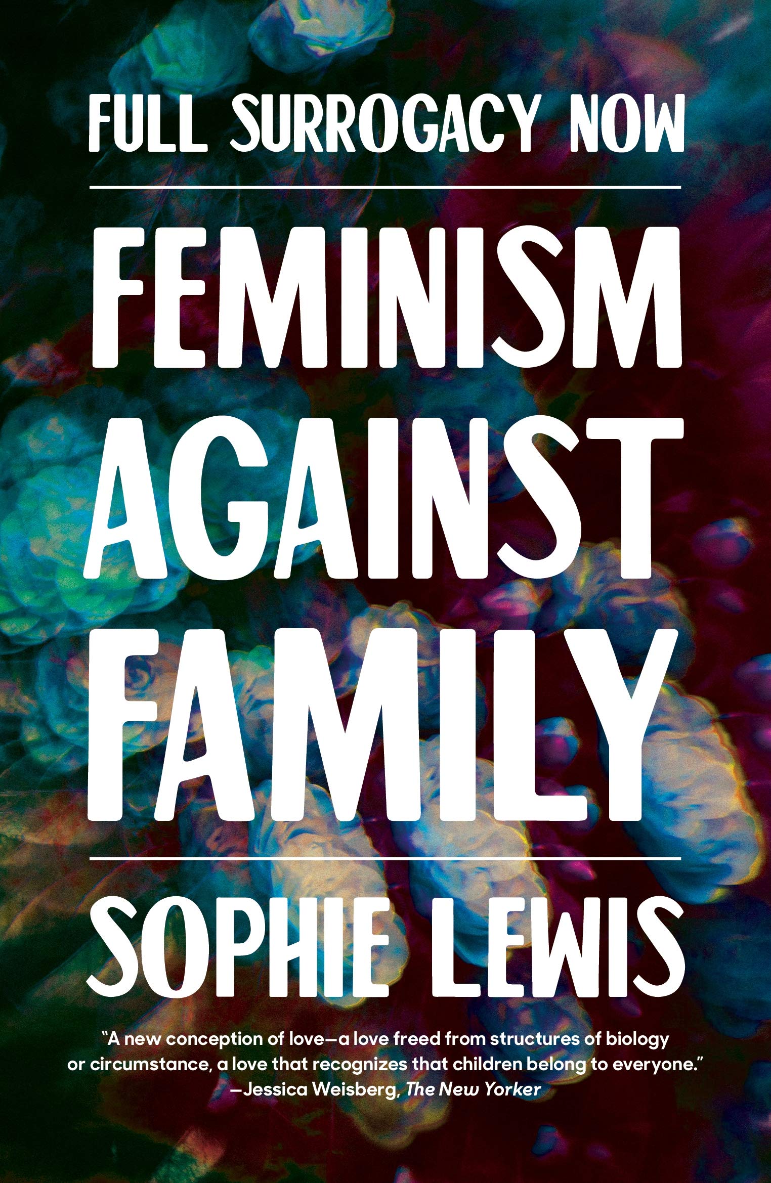 Sophie Lewis: Full Surrogacy Now (Paperback, Verso)