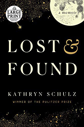 Kathryn Schulz: Lost & Found (Paperback, Random House Large Print)