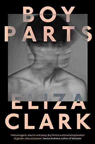 Eliza Clark: Boy Parts (Paperback)