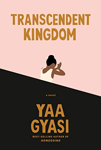 Yaa Gyasi: TRANSCENDENT KINGDOM (Hardcover, Bond Street Books)