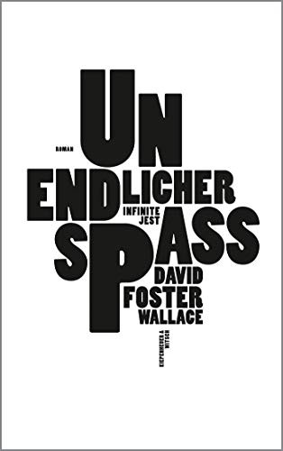 David Foster Wallace: Unendlicher Spaß (Hardcover, Kiepenheuer & Witsch Gmbh)