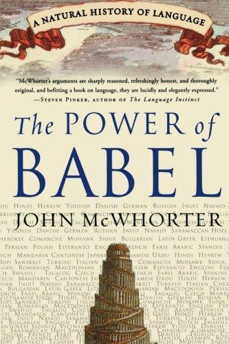 John McWhorter: The Power of Babel: A Natural History of Language (2003)