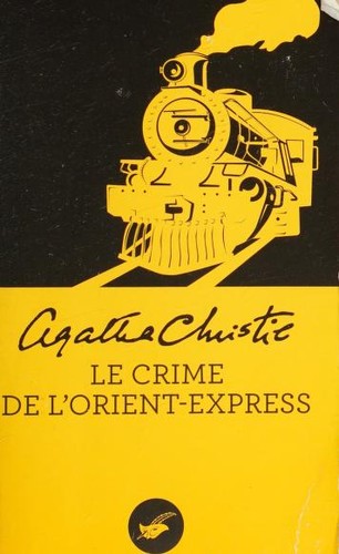 Agatha Christie: Le Crime De L'Orient-Express (French language, 2015, Librairie des Champs-Elysees)